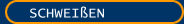 SCHWEIßEN
