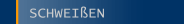 SCHWEIßEN